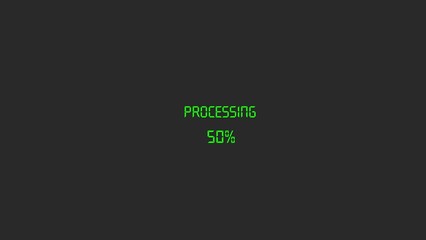 Digital processing indicator showing progress with green text on a dark background