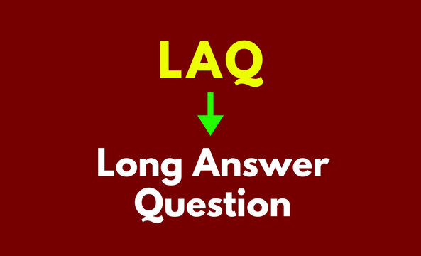 LAQ Meaning, Long Answer Questions
