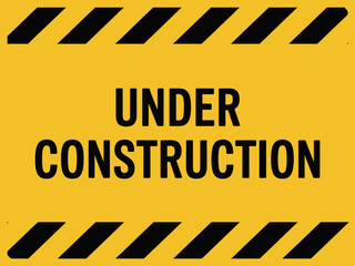Under construction sign safety warning hazard caution notice