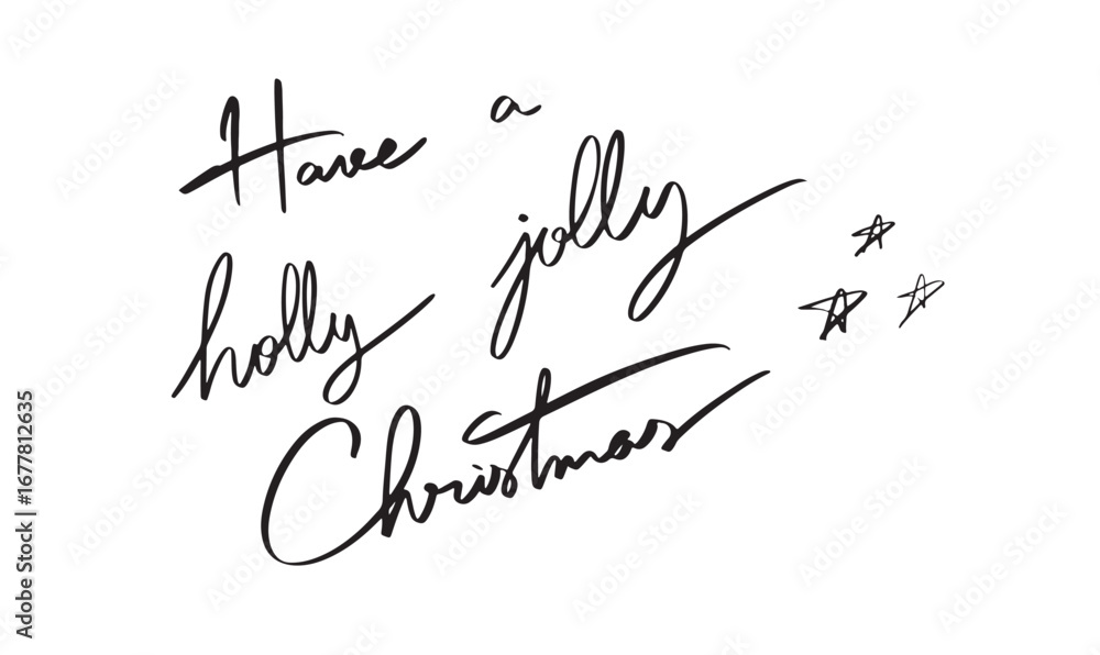 Poster have a holly jolly christmas text font calligraphy hand written lettering script black color have a 