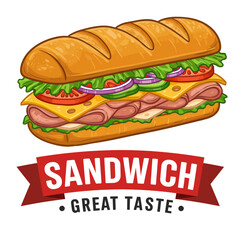 A delicious cartoon submarine sandwich illustration with ham, cheese, and fresh vegetables, presented with a red banner proclaiming 'Great Taste'.