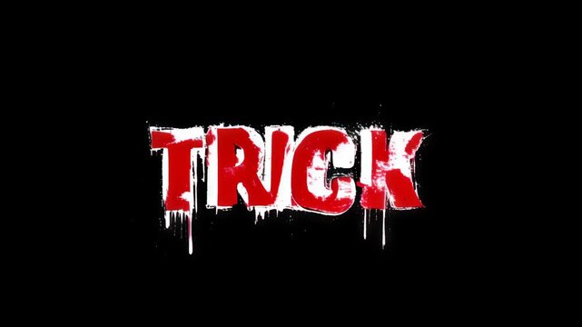 Dynamic animated text with the word 'TRICK' in bold, dripping red and white letters on a black background