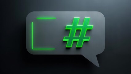 Fototapeta premium Glowing Green Hashtag in Gray Speech Bubble on Dark Background