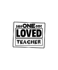 ONE  LOVED TEACHER svg