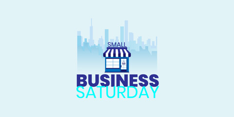 Small Business Saturday, local holiday shopping concept, Poster, card, banner design. Vector illustration