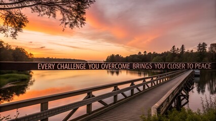 Fototapeta premium Inspirational Quote Over a Peaceful Sunset Lake Bridge.