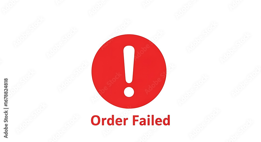 Aufkleber a red circle with a white exclamation point and the words order failed below it on a white backgroun
