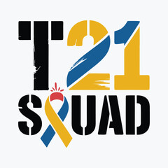 T21 SQUAD T-Shirt Design Down Syndrome Awareness Vector T-Shirt Design