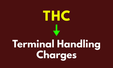 THC Meaning, Terminal Handling Charges