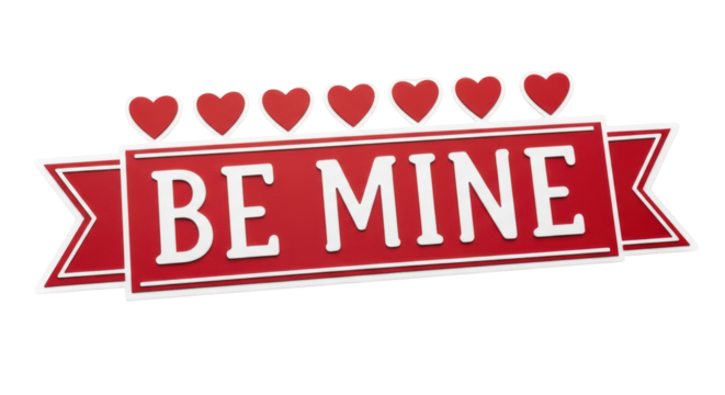 Isolated Be Mine Valentine's Day Sign