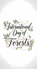 Obraz premium International day of forests celebration design featuring elegant leaf motifs for environmental awareness posters and cards