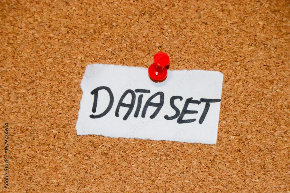 Poster a handwritten note saying dataset pinned to a corkboard, illustrating the concept of data collection