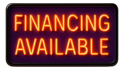 Fototapeta premium Neon sign with FINANCING AVAILABLE message in bright letters, attention-grabbing retail promotion on transparent background.