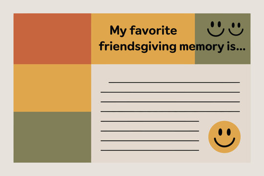 My favorite friendsgiving memory is prompt with smiley faces and lines for writing on a tan background