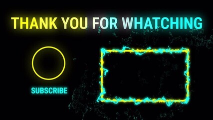 Neon End Screen Template - Glowing Thank You for Watching Text with Animated Subscribe Button and Flickering Effect