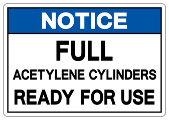 Notice Full Acetylene Cylinder Ready For Use Symbol Sign ,Vector Illustration, Isolate On White Background Label.EPS10