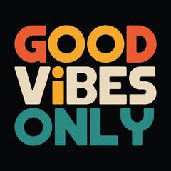 Good Vibes Only Typography Vector Positive Quote Word Art Illustration
