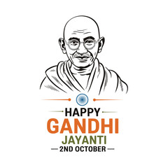 Gandhi Jayanti illustration with Mahatma Gandhi sketch, blue charkha symbol, and tricolor text honoring peace, self-reliance, and Indian legacy