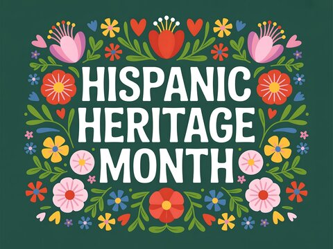 Celebrate hispanic heritage month with vibrant floral decorations and bold lettering
