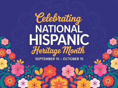 Celebrate national hispanic heritage month with vibrant floral decorations and festive lettering