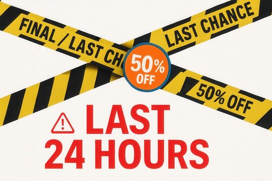 LAST 24 HOURS warning with FINAL / LAST CHANCE and 50% OFF discount offer, hazard style, urgent retail sale promotion.