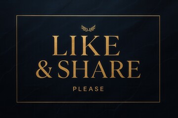 Elegant LIKE & SHARE please banner with a luxurious gold effect, promoting engagement and interaction with a classy retail offer.