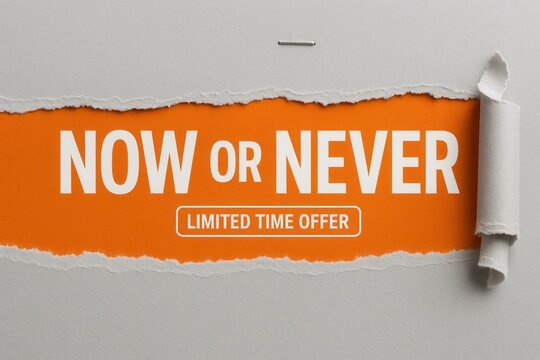 NOW OR NEVER limited time offer banner with a torn paper effect, eye-catching retail promotion and urgency emphasis.