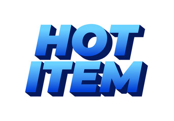 Bold, three dimensional text reading HOT ITEM in a gradient of blue sh