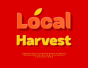 Vector Seasonal emblem Local Harvest. Yellow Sticker Font. Stylish Alphabet Letters and Numbers set.