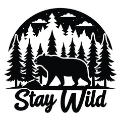 Forest Landscape with Bear and 'Stay Wild' Text, Nature on White