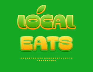 Vector Cooking poster Local Eats. Fashion Yellow and Green Font. Stylish Alphabet Letters and Numbers set.