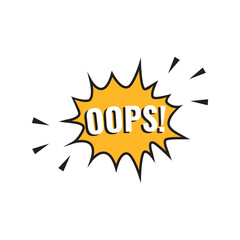 Oops - Speech bubble, phrase sound effect, cartoon expression isolated on white background. Vector illustration.