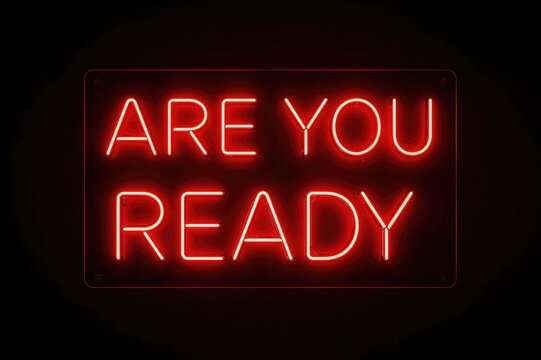 Neon sign displaying the message 'Are you ready'