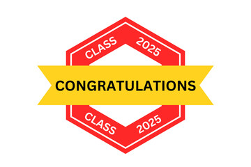CONGRATS stamp, graduates logo, design Class of 2025, Congrats Graduates label, 2025 graduates stamp, logo design of graduates 2025,graduation cap, Congrats graduation 2025, graduates congrats 2025.	