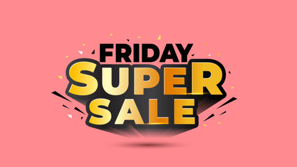 Friday super sale 3d logo with black color pop-up design. Festive offer, Deals discount, promotion and Shopping concept.