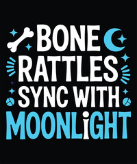 Bone Rattles Sync With Moonlight Text Design vector