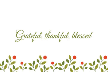 Grateful thankful blessed autumn quote with leaves and berries