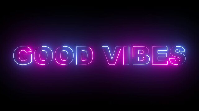 Good vibes neon glowing text animation on black background, stylish glowing typography for intros, party videos, social media, and overlays. - Powered by Adobe