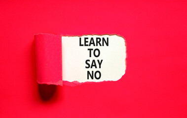 Learn to say no symbol. Concept words phrase Learn to say no on beautiful white paper. Beautiful...