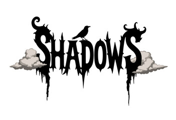 Gothic Shadows Text Design with Clouds and a Bird Silhouette  
