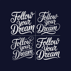 Follow Your Dream Inspiring Motivation Typography T-shirt Design Bundle