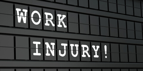 Obraz premium Work injury! Black timetable display with white text. Team spirit, together, teamwork. 3D illustration