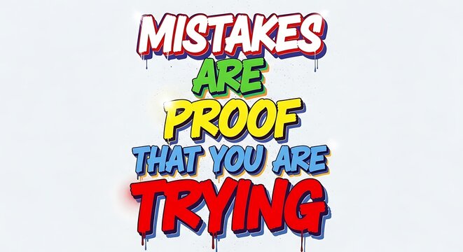 Inspirational graffiti art with a powerful quote about perseverance and learning from errors, a colorful typographic design promoting a positive growth mindset