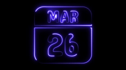Neon calendar date March 26 glowing purple abstract background digital animation event reminder countdown timer concept