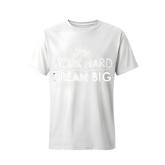 White T- Shirt with Motivational Slogan and Sun Graphic isolated on a transparent background
