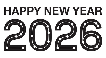 Happy New Year 2026 with futuristic circuit design numbers
