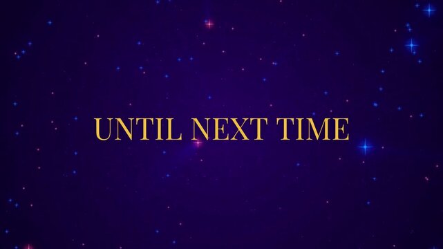 Elegant 'Until Next Time' Golden Text on Sparkling Cosmic Purple Background, Digital Graphic Outro