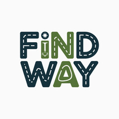 Find your way typography with road texture and green accents representing a journey or path forward