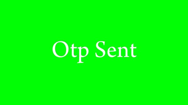 OTP sent text green screen animated video