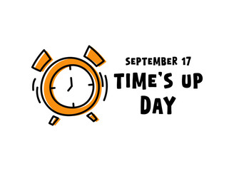 Time's Up Day. September 17.